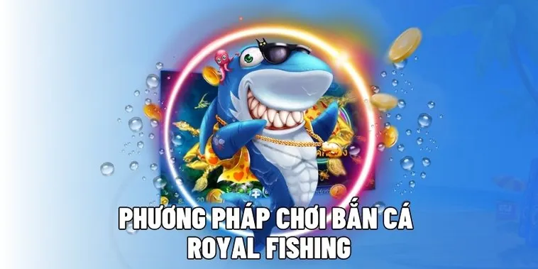 Chinh Phục Đại Dương Royal Fishing W88 Rinh Thưởng Khủng Ngay 1 Chinh Phục Đại Dương Royal Fishing W88 Rinh Thưởng Khủng Ngay